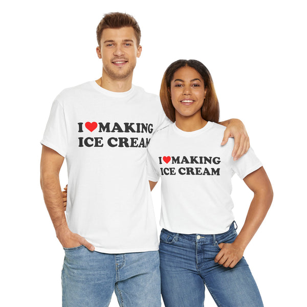 I Love Making Ice Cream Unisex t-shirt