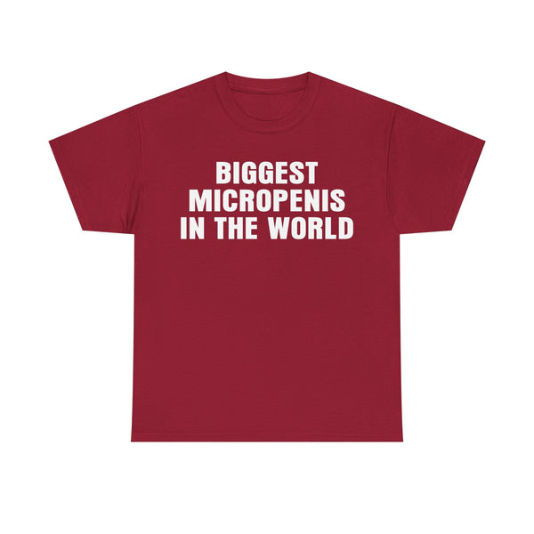 Biggest Micropenis In The World Unisex t-shirt