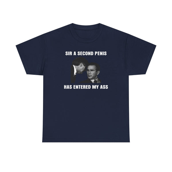 Sir A Second Penis Has Entered In My Ass Unisex t-shirt
