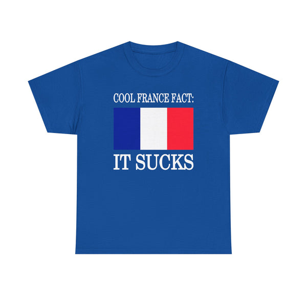 Cool France Fact: It Sucks Unisex t-shirt