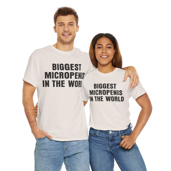 Biggest Micropenis In The World Unisex t-shirt
