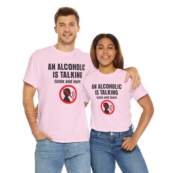 An Alcoholic is Talking, Listen and Learn