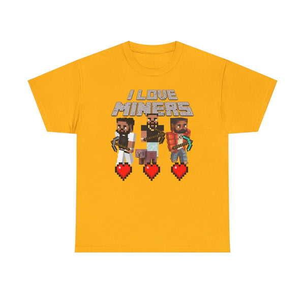 I Love Miners Unisex t-shirt