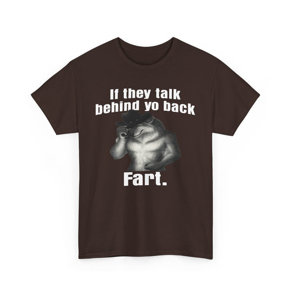 If They Talk Behind Your Back, Fart