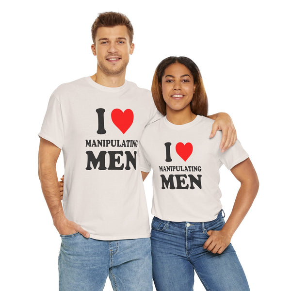I Love Manipulating Men Unisex t-shirt