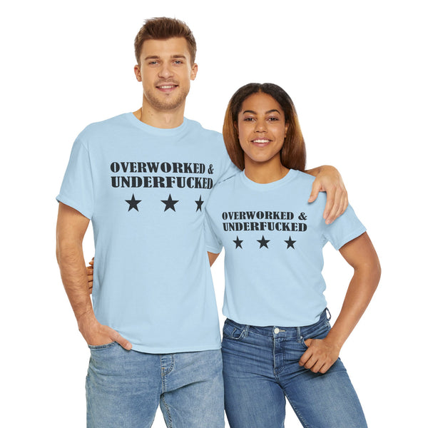Overworked & Underfucked Unisex t-shirt