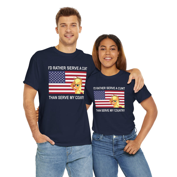 I Rather Serve A Cunt Than Serve My Country Unisex t-shirt