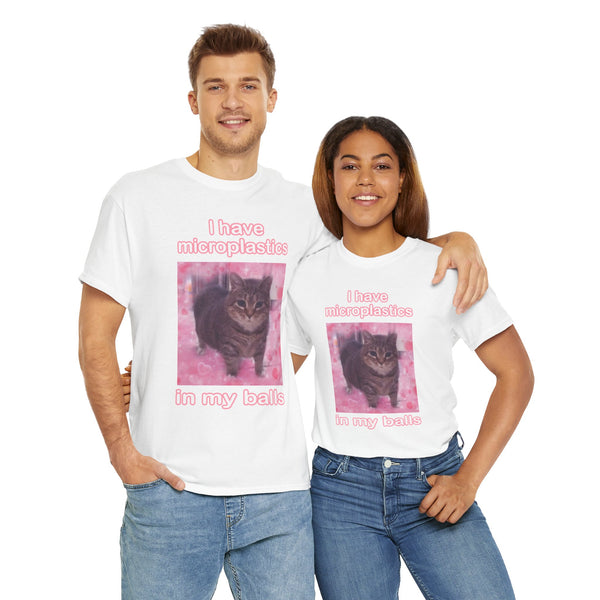 I Have Microplastics In My Balls Unisex t-shirt