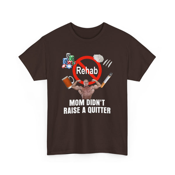 Mom Didn't Raise a Quitter Unisex t-shirt