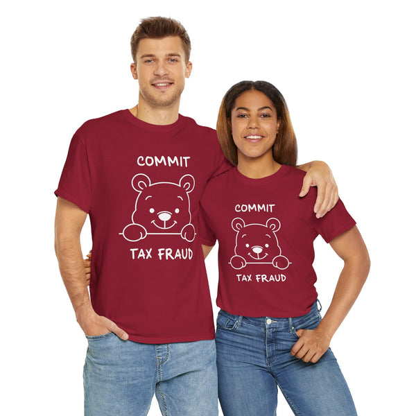 Commit Tax Fraud Unisex t-shirt