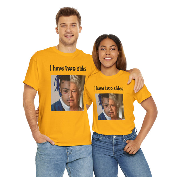 I Have Two Sides Unisex t-shirt