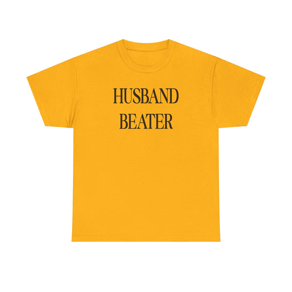 Husband Beater Unisex t-shirt