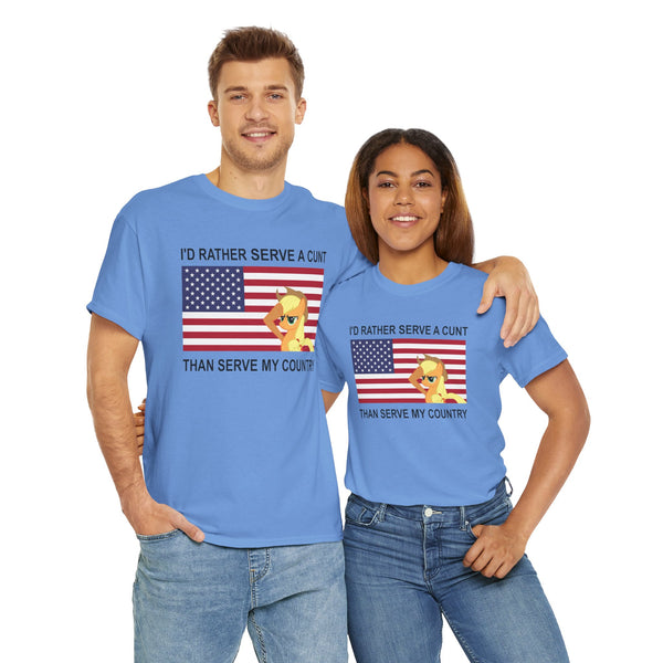 I Rather Serve A Cunt Than Serve My Country Unisex t-shirt