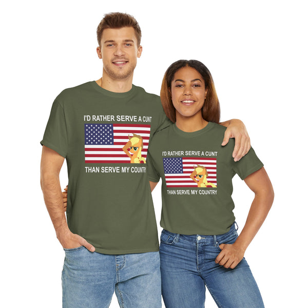 I Rather Serve A Cunt Than Serve My Country Unisex t-shirt