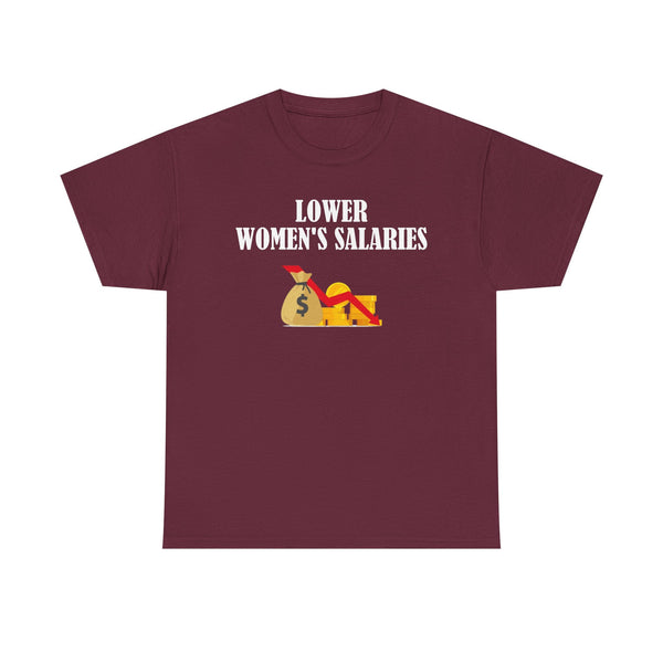 Lower Women's Salaries Unisex t-shirt