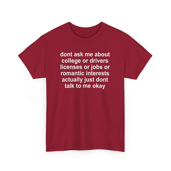 Dont Ask me Unisex t-shirt