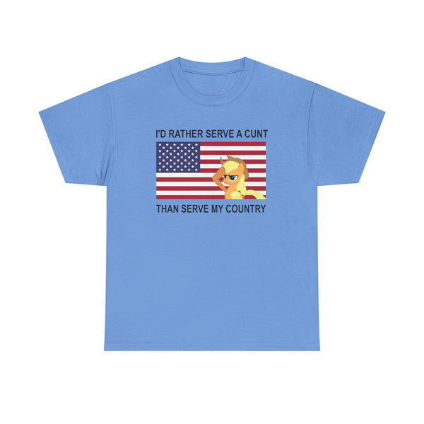 I Rather Serve A Cunt Than Serve My Country Unisex t-shirt