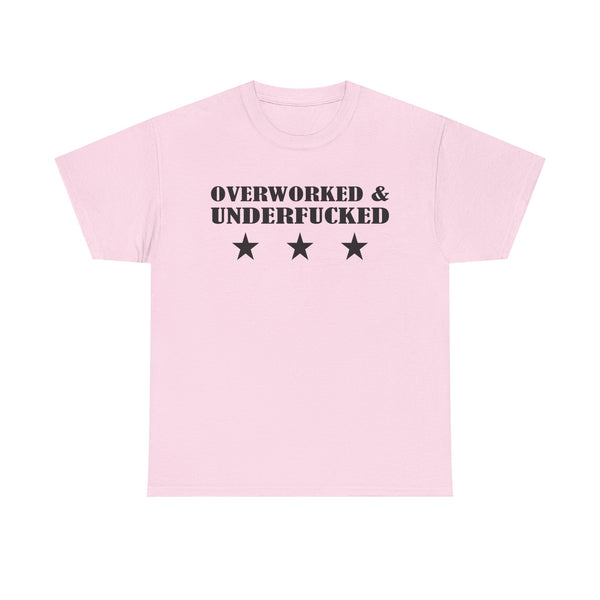 Overworked & Underfucked Unisex t-shirt