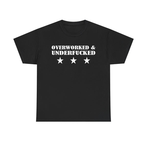Overworked & Underfucked Unisex t-shirt