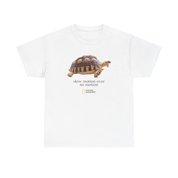 Slow Motion Over No Motion Unisex t-shirt
