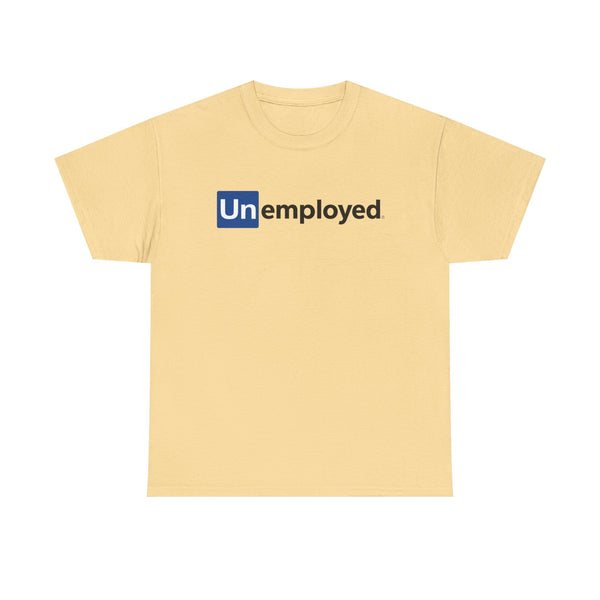Unemployed Unisex t-shirt