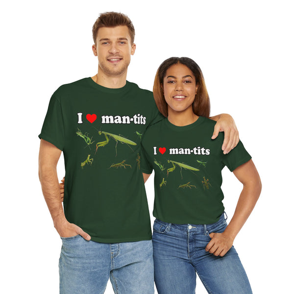 I Love Man-tits Unisex t-shirt