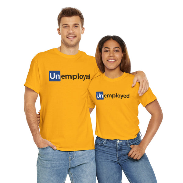 Unemployed Unisex t-shirt
