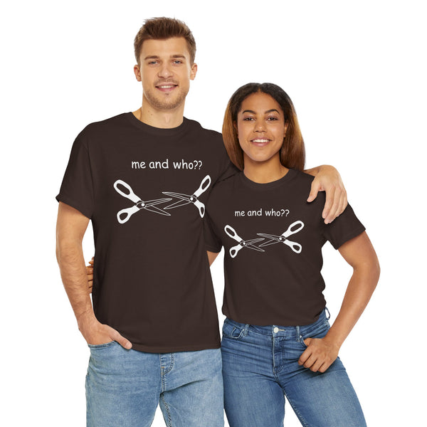 Me and Who?? Unisex t-shirt