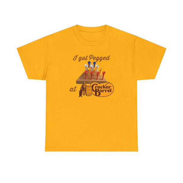 I Got Pegged at Cracker Barrel Unisex t-shirt