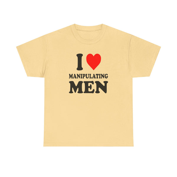 I Love Manipulating Men Unisex t-shirt