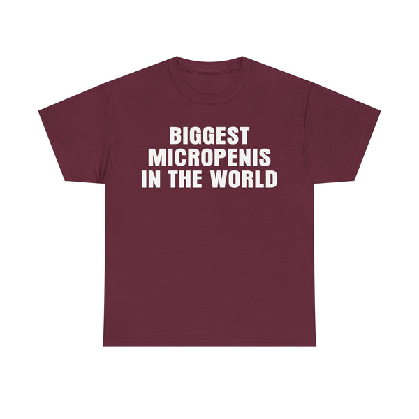 Biggest Micropenis In The World Unisex t-shirt