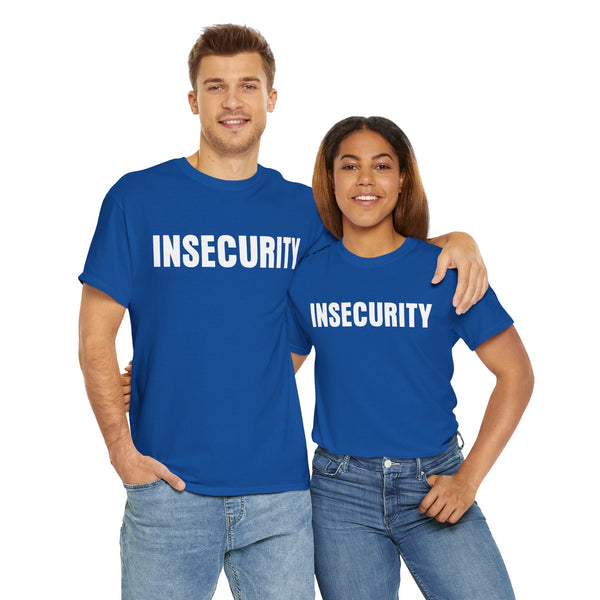 Insecurity Unisex t-shirt