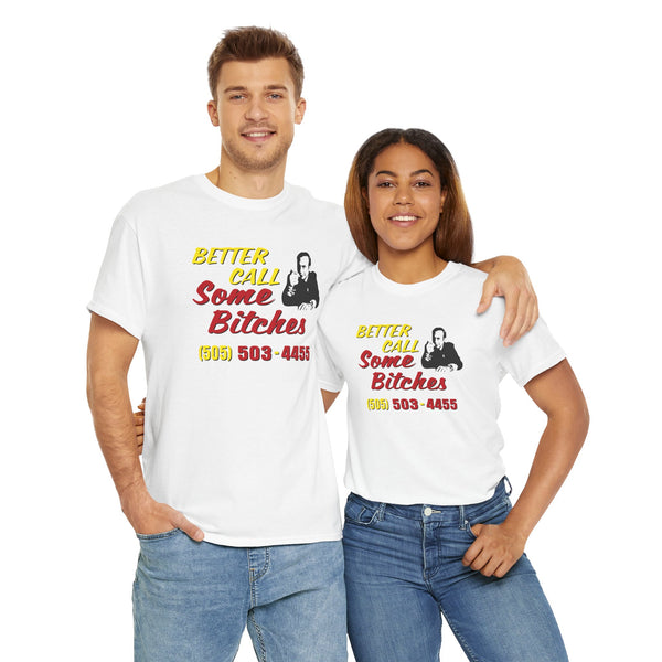 Better Call Some Bitches Unisex t-shirt