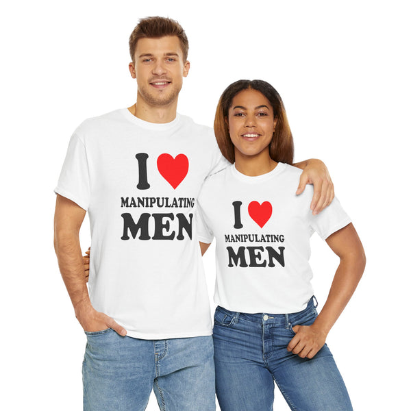I Love Manipulating Men Unisex t-shirt