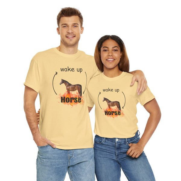 Wake Up Horse Unisex t-shirt