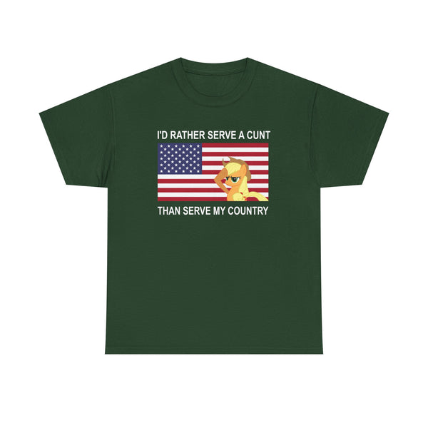 I Rather Serve A Cunt Than Serve My Country Unisex t-shirt