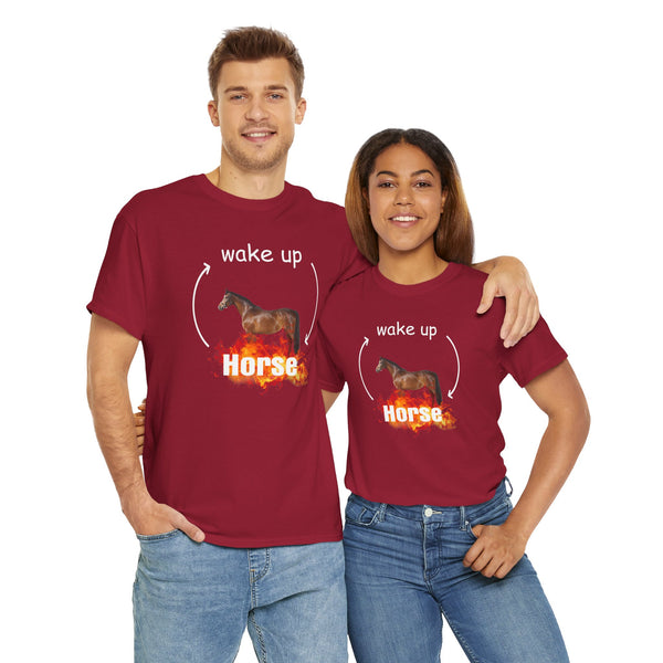 Wake Up Horse Unisex t-shirt