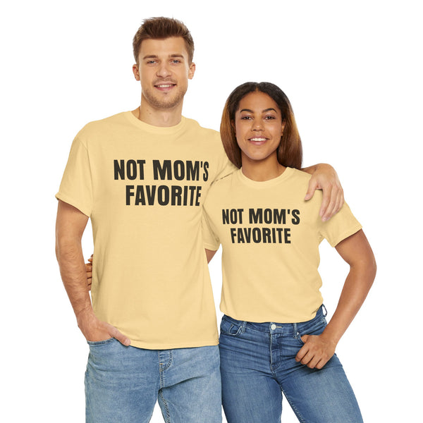Not Mom's Favorite Unisex t-shirt