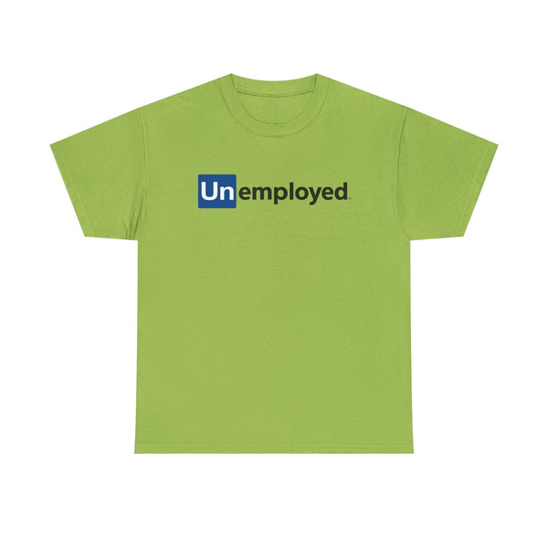 Unemployed Unisex t-shirt