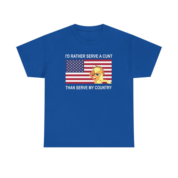 I Rather Serve A Cunt Than Serve My Country Unisex t-shirt