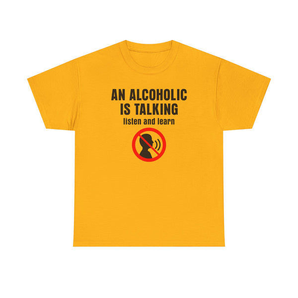 An Alcoholic is Talking, Listen and Learn