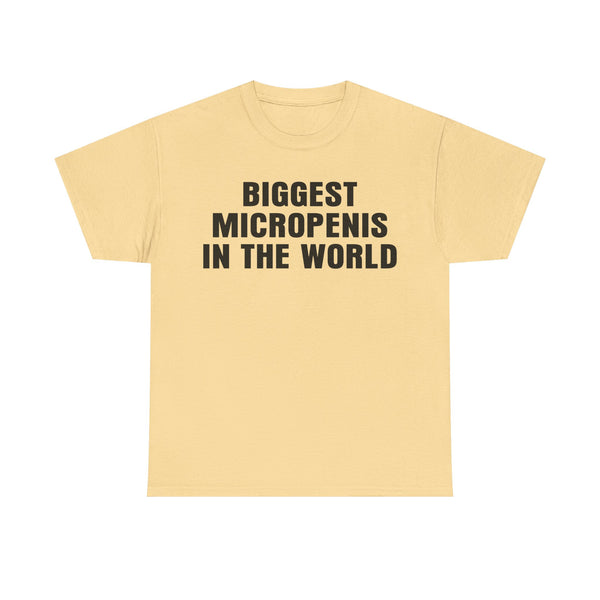 Biggest Micropenis In The World Unisex t-shirt