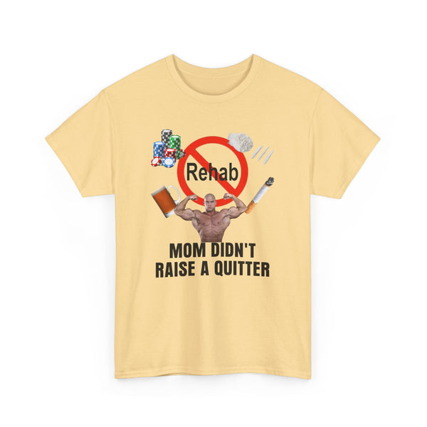 Mom Didn't Raise a Quitter Unisex t-shirt