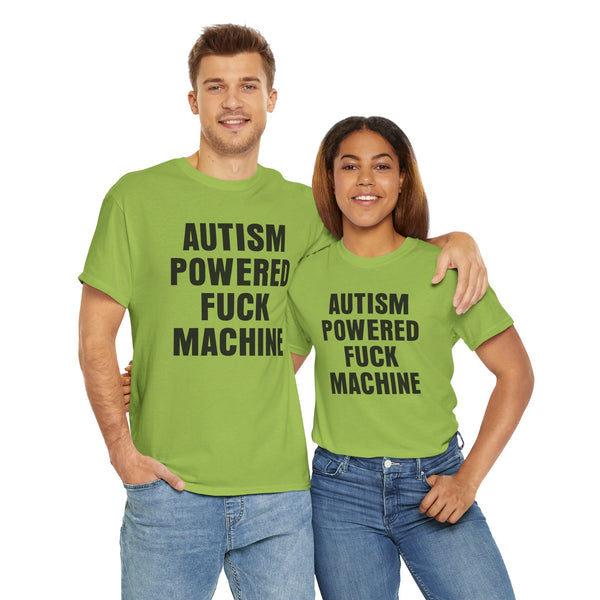Autism Powered Fuck Machine Unisex t-shirt