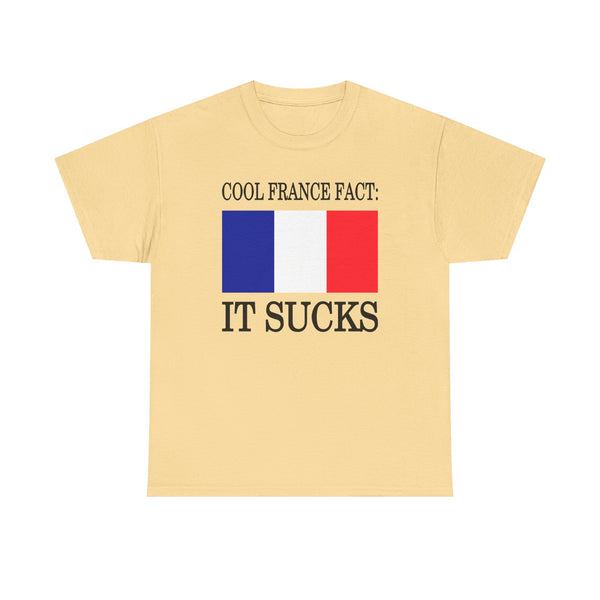 Cool France Fact: It Sucks Unisex t-shirt