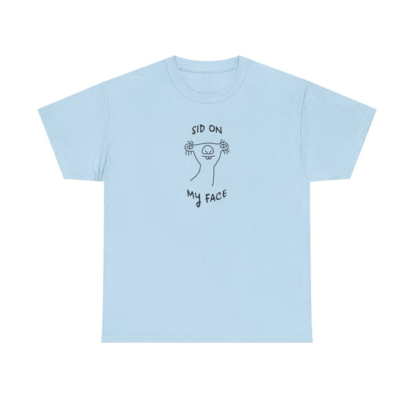 Sid On My Face Unisex t-shirt
