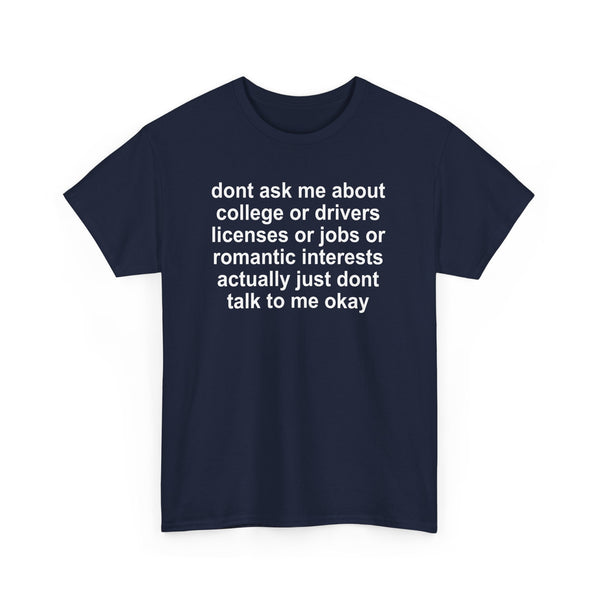 Dont Ask me Unisex t-shirt