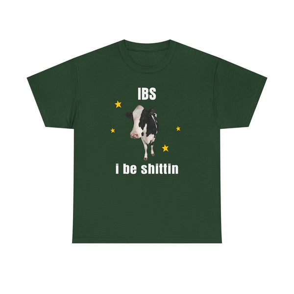 I Be Shittin Unisex t-shirt