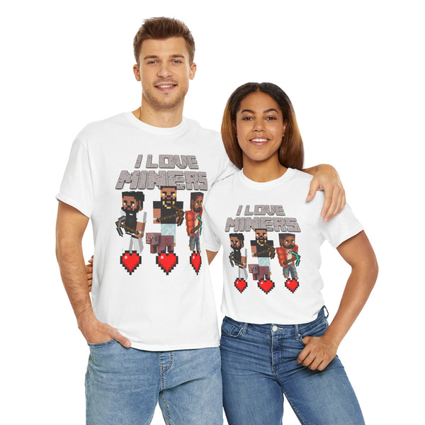 I Love Miners Unisex t-shirt