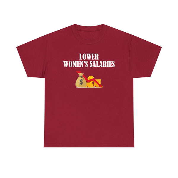 Lower Women's Salaries Unisex t-shirt